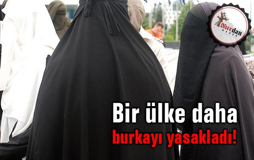 Bir ülke daha burkayı yasakladı!
