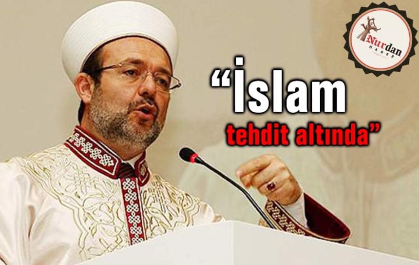 “İslam tehdit altında”