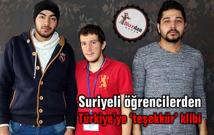 Suriyeli öğrencilerden Türkiye’ye ‘teşekkür’ klibi