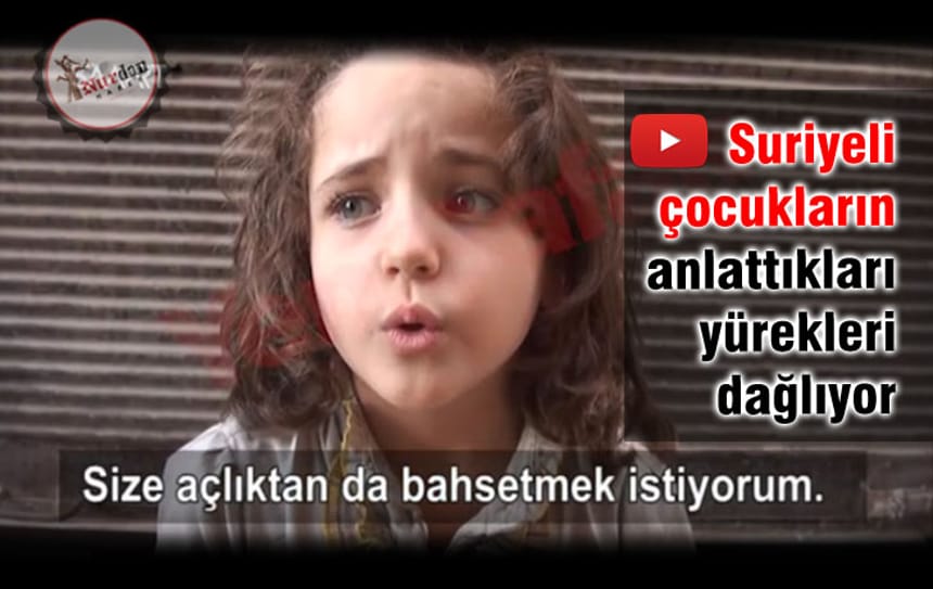 Suriyeli çocukların anlattıkları yürekleri dağlıyor
