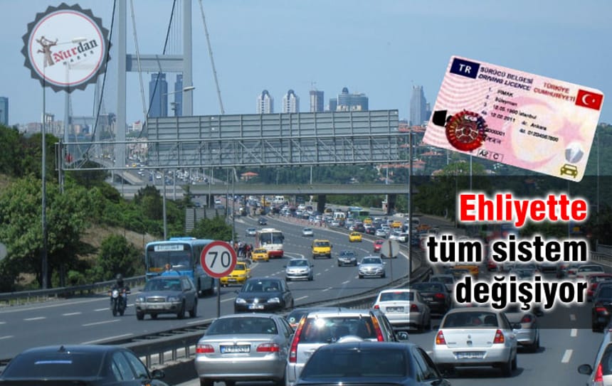 Ehliyette tüm sistem değişiyor