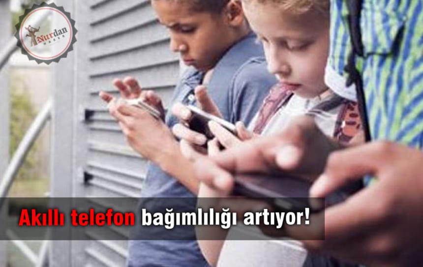 Akıllı telefon bağımlılığı artıyor!