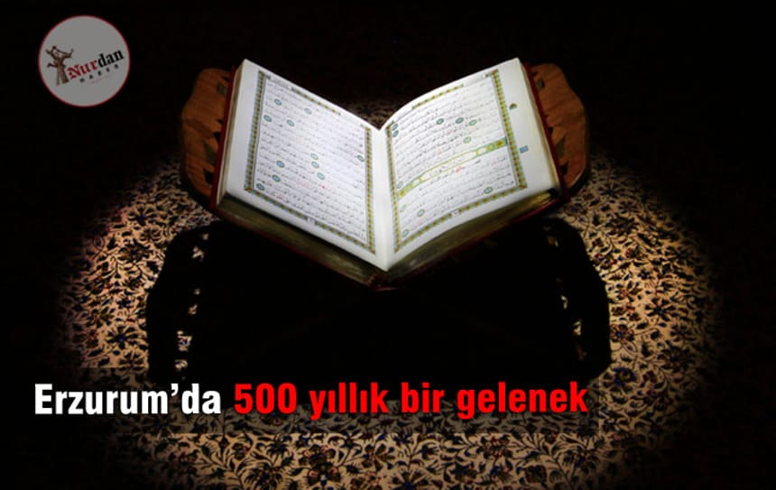 Erzurum’da 500 yıllık bir gelenek