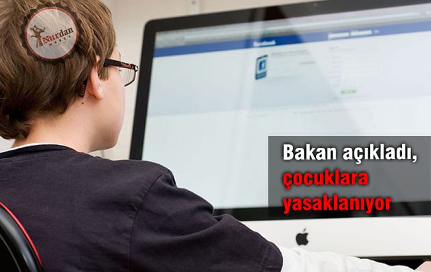 Bakan açıkladı, çocuklara yasaklanıyor