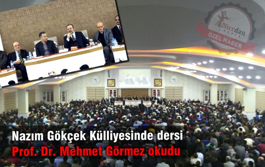 Nazım Gökçek Külliyesinde dersi Prof. Dr. Mehmet Görmez okudu