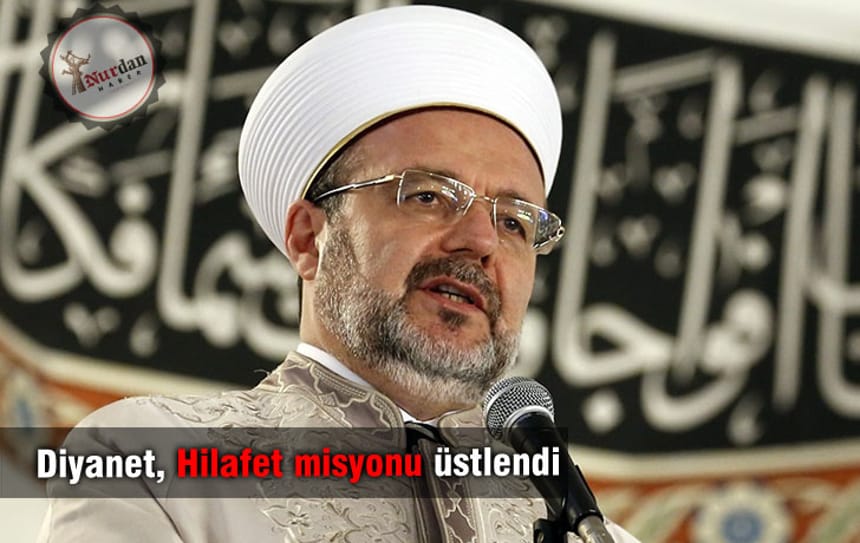 Diyanet, Hilafet misyonu üstlendi