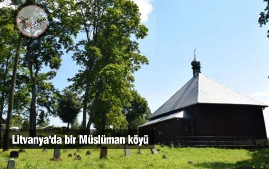 Litvanya’da bir Müslüman köyü