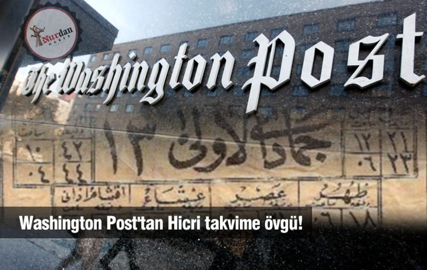 Washington Post’tan Hicri takvime övgü!