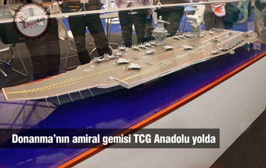 Donanma’nın amiral gemisi TCG Anadolu yolda