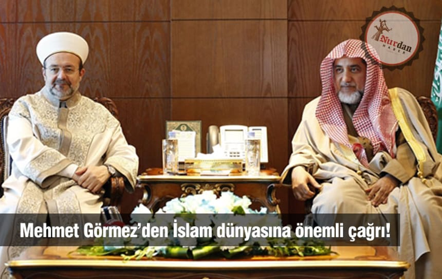 Mehmet Görmez’den İslam dünyasına önemli çağrı!