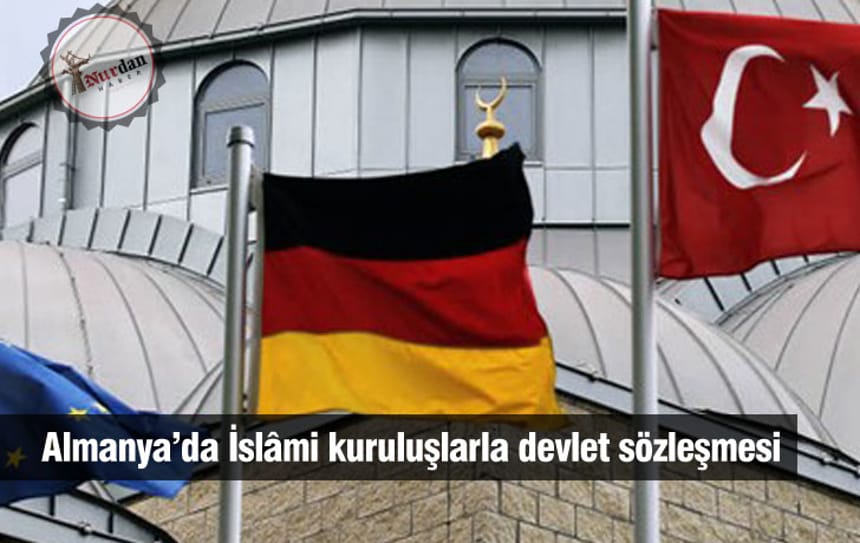 Almanya’da İslami kuruluşlarla “devlet sözleşmesi”