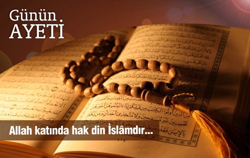 Allah katında hak din İslâmdır…