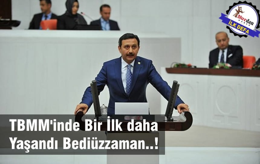 TBMM’inde Bir İlk daha Yaşandı Bediüzzaman