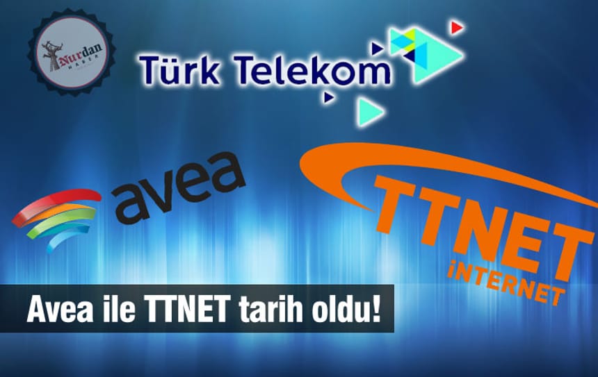 Avea ile TTNET tarih oldu!