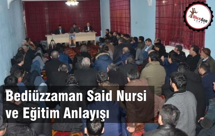 Bediüzzaman Said Nursi ve Eğitim Anlayışı