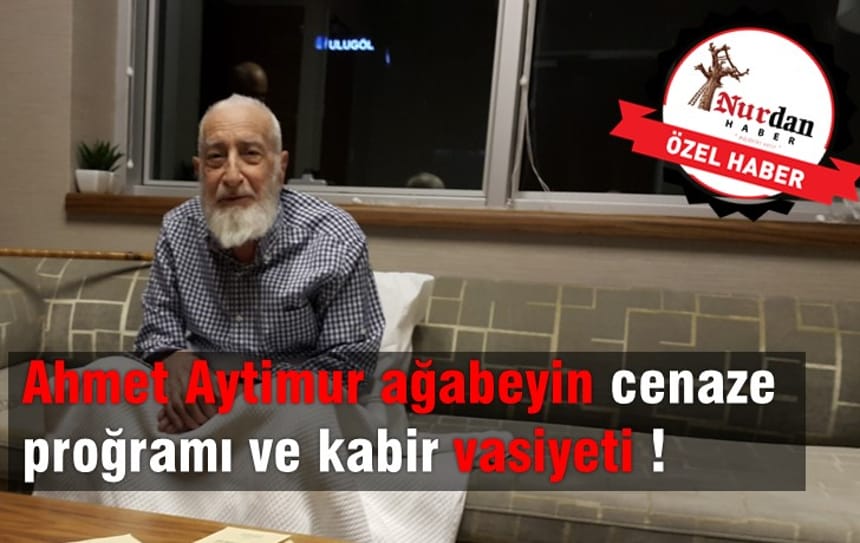 Ahmet Aytimur Ağabey Hakka yürüdü