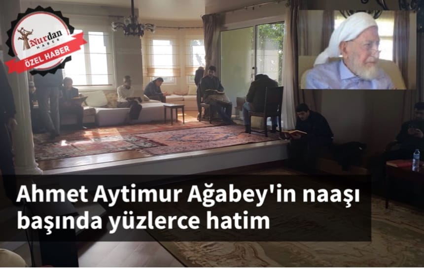 Ahmet Aytimur Ağabeyin naaşı başında yüzlerce hatim