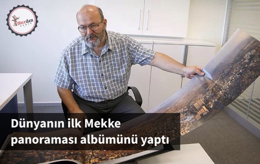 Dünyanın ilk Mekke panoraması albümünü yaptı