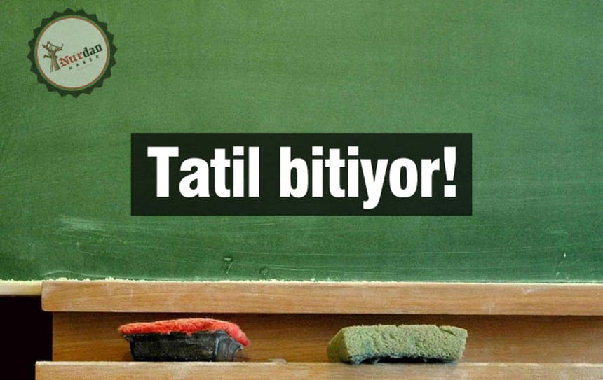 Tatil bitiyor!