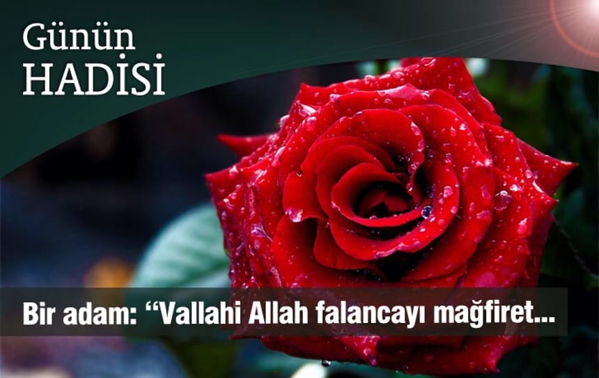 Bir adam: “Vallahi Allah falancayı…