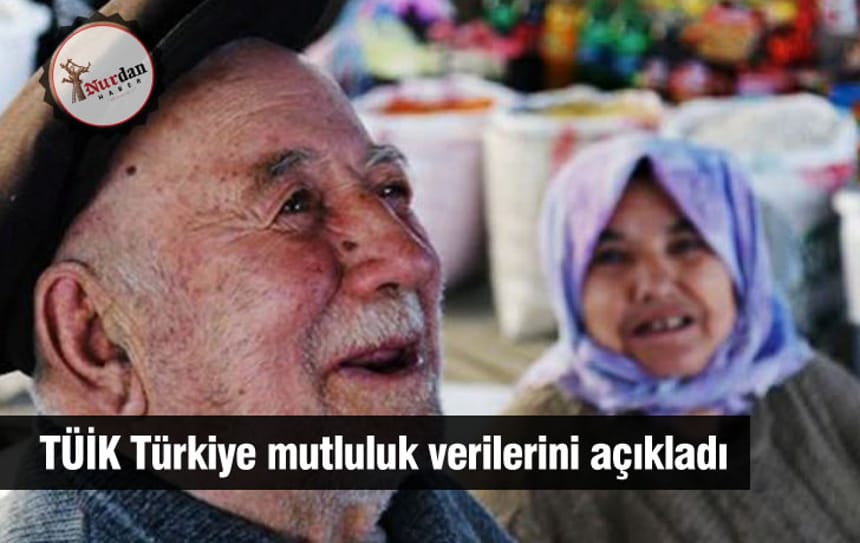 TÜİK Türkiye mutluluk verilerini açıkladı