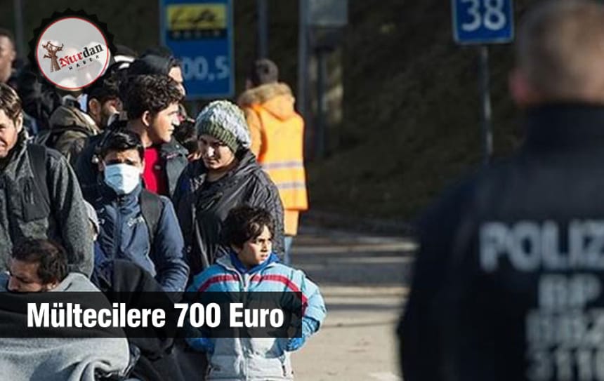 Mültecilere 700 Euro