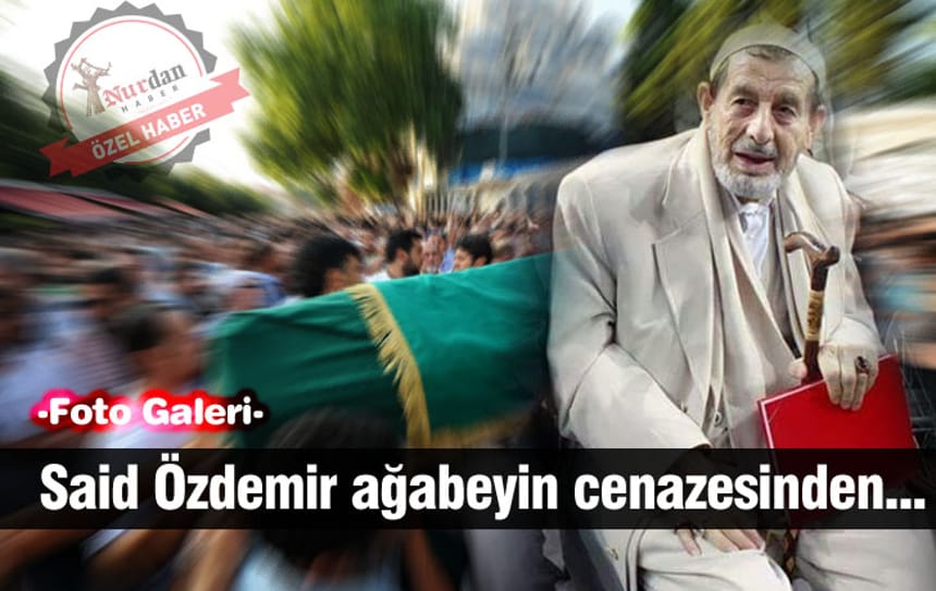 – Foto Galeri – Said Özdemir ağabeyin cenaze programından fotoğraflar…