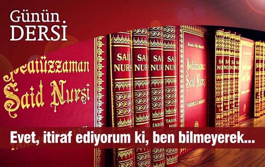 Evet, itiraf ediyorum ki, ben bilmeyerek…