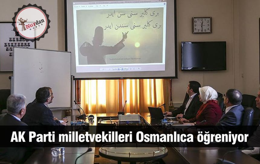 AK Parti milletvekilleri Osmanlıca öğreniyor