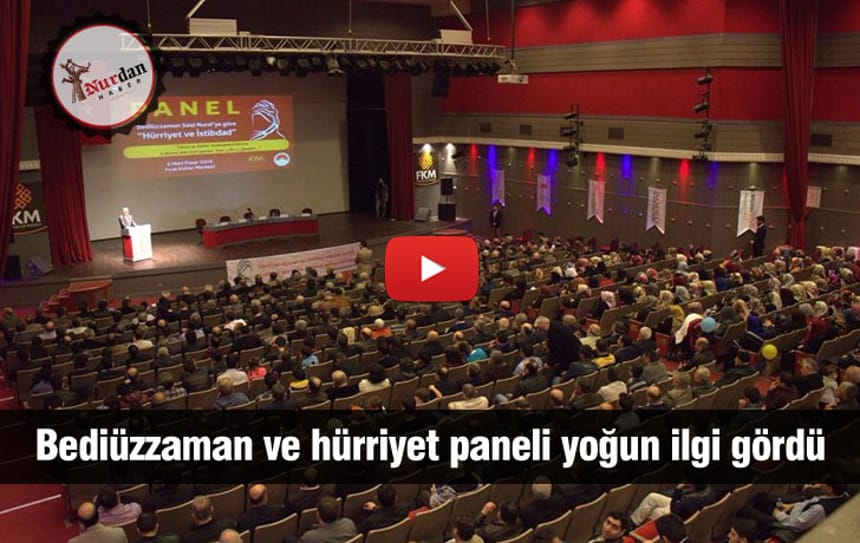 Bediüzzaman ve hürriyet paneli yoğun ilgi gördü