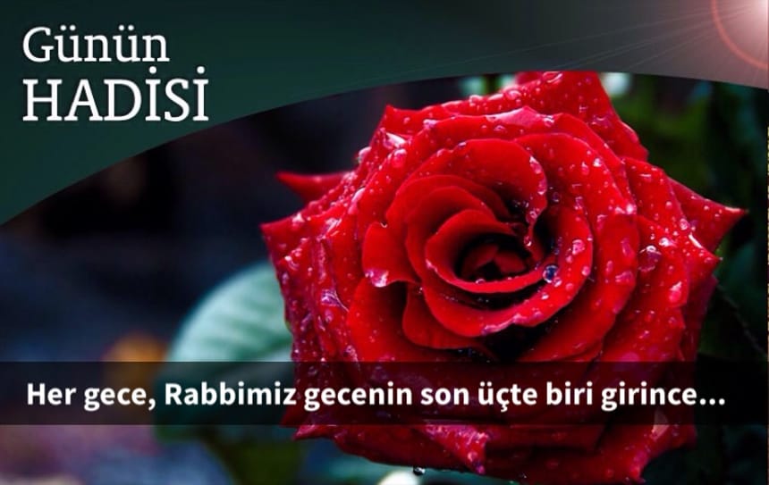 Her gece, Rabbimiz gecenin son üçte biri girince…