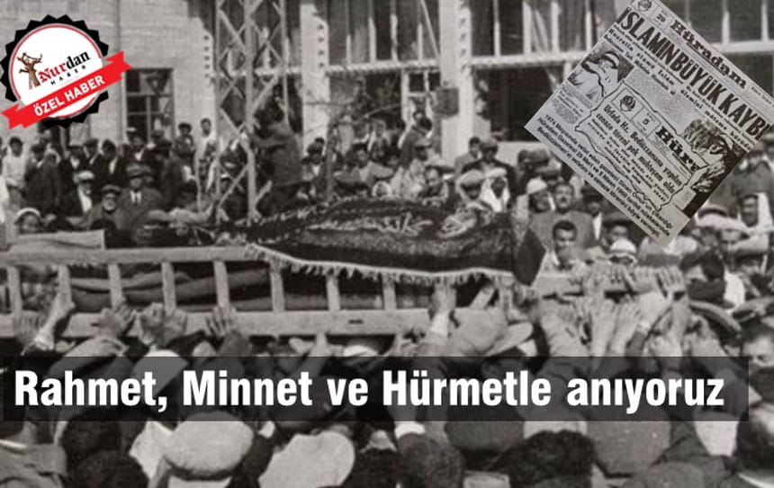 Rahmet, Minnet ve Hürmetle anıyoruz