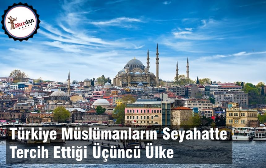 Türkiye Müslümanların Seyahatte Tercih Ettiği Üçüncü Ülke