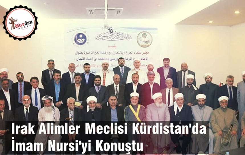Irak Alimler Meclisi Kürdistan’da İmam Nursi’yi Konuştu
