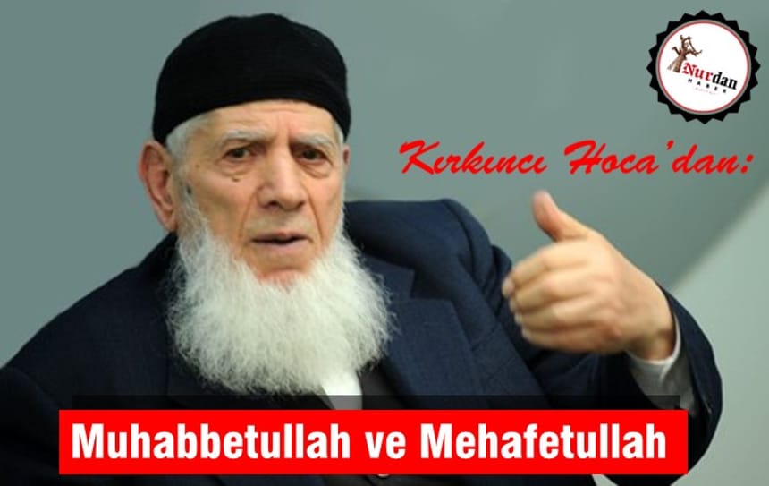 Muhabbetullah ve Mehafetullah