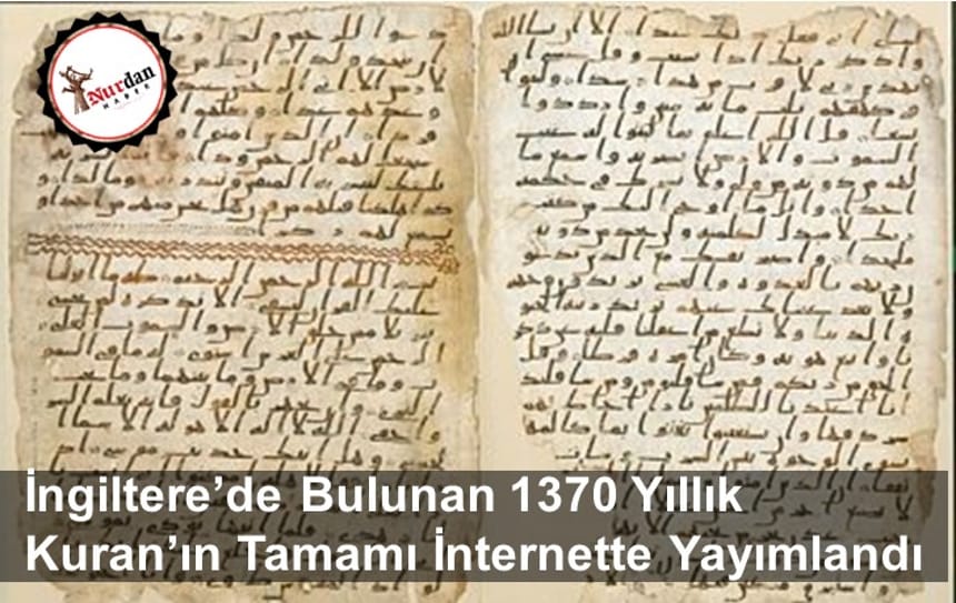 İngiltere’de Bulunan 1370 Yıllık Kuran’ın Tamamı İnternette Yayımlandı