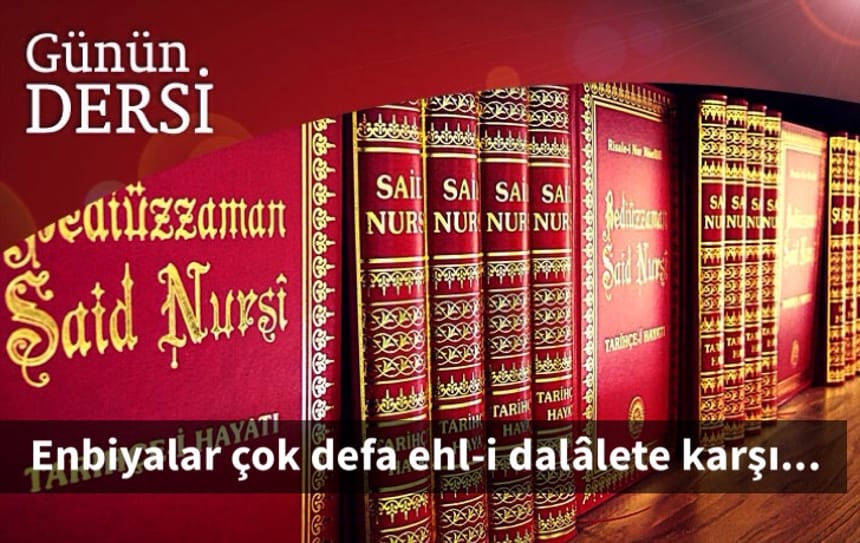 enbiyalar çok defa ehl-i dalâlete karşı…