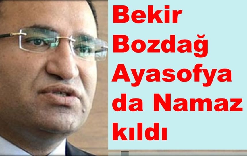 Adalet Bakanı Bozdağ, Ayasofya’da Namaz Kıldı