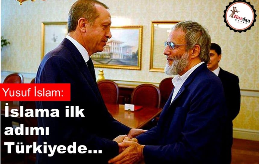 Yusuf islam: İslama ilk adım Türkiyede…