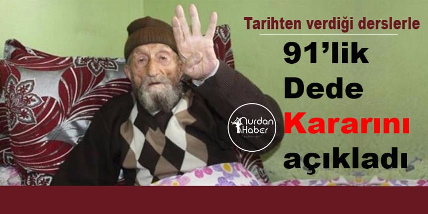 140 torunlu 91’lik dede de ‘Evet’ dedi
