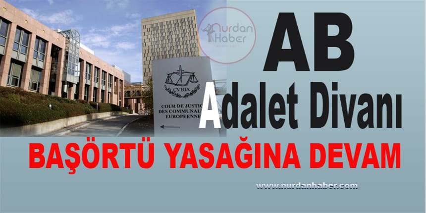 AB Adalet Divanından başörtüsü kararı