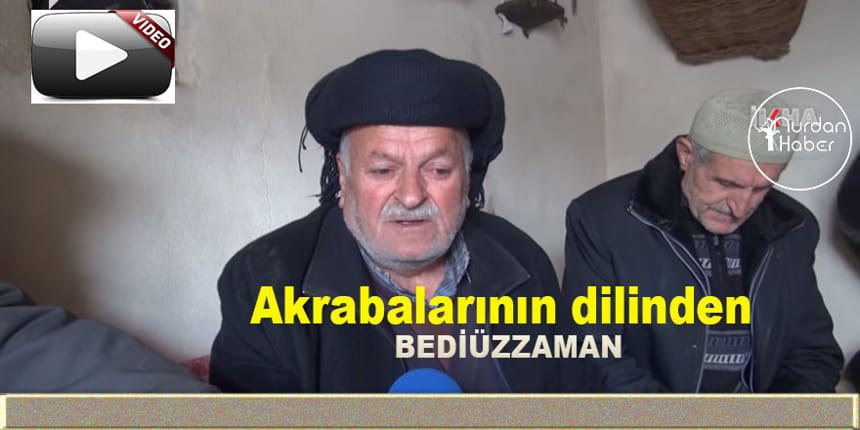 Akrabalarının dilinden Bediüzzaman -VİDEO-