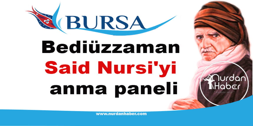 Bediüzzaman Said Nursi Bursa’da anılacak