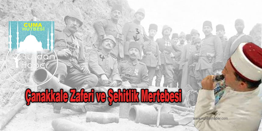 Çanakkale Zaferi ve Şehitlik Mertebesi