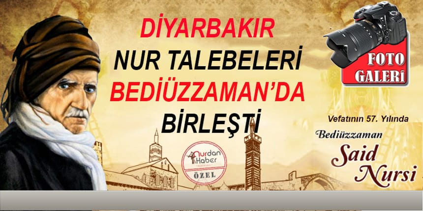 Nur Talebeleri Diyarbakır’da İttifak Ettiler