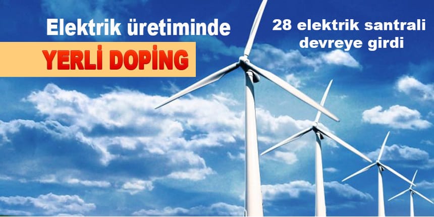 Elektrik üretim kapasitesine ‘yerli’ dopingi