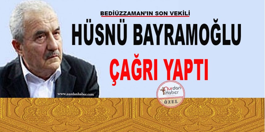 Hüsnü Bayramoğlu Çağrı Yaptı