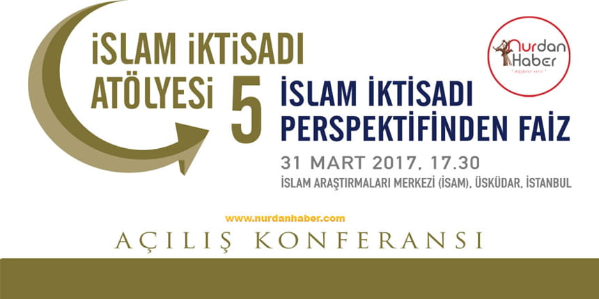 5. İslam iktisadi Atölyesi Sakarya’da başlıyor