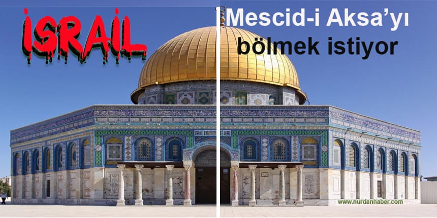 İsrail Mescid-i Aksa’yı ikiye bölecek