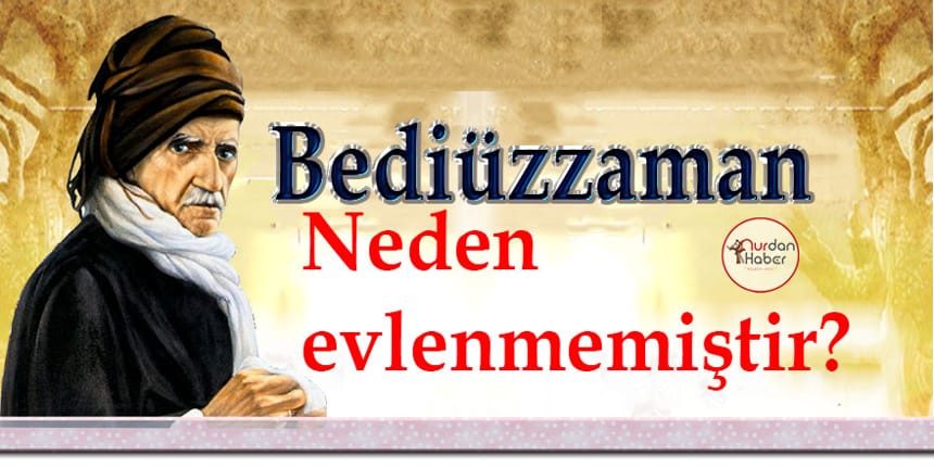 Bediüzzaman ve Evlilik mevzuu